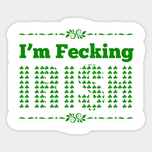 I'm fecking Irish (green) Sticker